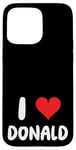 iPhone 15 Pro Max I Love Donald - Heart Case