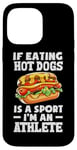 Coque pour iPhone 14 Pro Max Si manger des hot dogs est un sport, je suis un athlète, un hot dog amusant