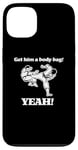 Coque pour iPhone 13 T-shirt humoristique « Get Him A Body Bag » du film de karaté des années 80