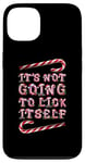 Coque pour iPhone 13 It's Not Going To Lick Itself. Bâton de sucre d'orge amusant pour Noël