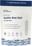 Feel Complete | 400g | Fine & Dry Celtic Sea Salt | No Need To Grind | Organic |