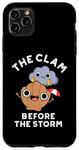 iPhone 11 Pro Max The Clam Before The Storm Funny Weather Puns Case