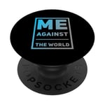 Sarcastic Funny Proud People Text Quote Me Against The World PopSockets Adhesive PopGrip