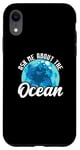 iPhone XR Ask Me About The Ocean Marine Biologist Oceanographer Case