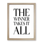 Winner Takes It All Typography Quote Framed Wall Art Print, Ready to Hang Picture for Living Room Bedroom Home Office Décor, Oak A2 (64 x 46 cm)