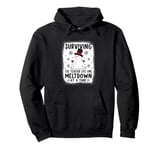 Surviving The Teacher Life One Meltdown At A Time Pullover Hoodie