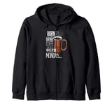 Born to Drink Coffee Funny Monday Morning Vibes Zip Hoodie