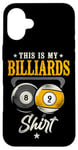 iPhone 16 Plus Billiards Pool Player Ball Vintage 8 Ball 9 Ball This Is My Case