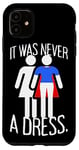 iPhone 11 It Was Never A Dress Superhero Women's Power Girl Feminism Case