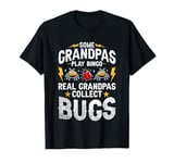 Some Grandpas Play Bingo Real Grandpas Collect Bugs T-Shirt