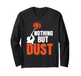 Nothing But Dust Skeet Shooting Trap Clay Shooting Long Sleeve T-Shirt