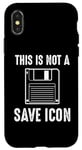 Coque pour iPhone X/XS Citation amusante de Computer Nerd - This Is Not a Save Icon