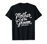 Mother of the Groom Wedding Shower Mom from Groom T-Shirt