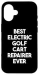 Coque pour iPhone 16 Meilleur réparateur de voiturette de golf électrique jamais