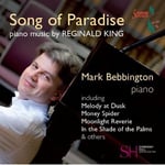 Mark Bebbington, Reginald King  Song Of Paradise: Piano Music By Reginald King  CD