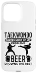 Coque pour iPhone 15 Pro Max Le taekwondo résout la plupart de mes problèmes, la bière se noie le reste