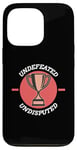 iPhone 13 Pro Undefeated Undisputed Champion, MMA, Chael, Wrestle, Fight Case