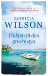 Patricia Wilson - Flukten til den greske øya Bok
