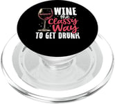 Wine The Classy Way Funny Wine Lover Design Red Wine Lover PopSockets PopGrip pour MagSafe