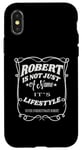 iPhone X/XS Robert Is Not Just A Name It's Lifestyle Funny Robert Case