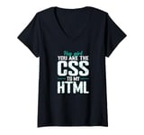 Womens Hey Girl, You Are the CSS to My HTML V-Neck T-Shirt