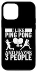 Coque pour iPhone 12 mini J'aime le ping-pong et peut-être le ping-pong amusant pour 3 personnes