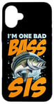 iPhone 16 Plus I'M ONE BAD BASS SIS, for the fishing sister Case