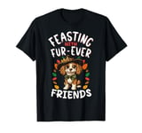 Feasting With Fur-Ever Friends, Dog Design, Friendsgiving T-Shirt