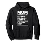 Mom Life Nutrition Facts Funny Mother's Day Gift Pullover Hoodie