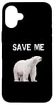 iPhone 16 Plus Bear Polar Protest Climate Change Arctic Save me Case