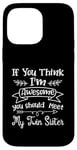 Coque pour iPhone 14 Pro Max Funny If You Think I'm Awesome Meet My Twin Sister Humor