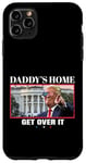 Coque pour iPhone 11 Pro Max Funny Daddy's Home, Get Over It - Trump 2024 I Told You So