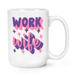 Work Wife 15oz Large Mug Cup Love Joke Valentines Day Birthday Funny Gift