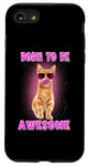 Coque pour iPhone SE (2020) / 7 / 8 Born To Be Awesome Cat Bubble Gum Funny Kitten Cats Lover