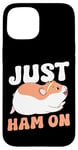 iPhone 15 Cute Hamster Just Ham On Case