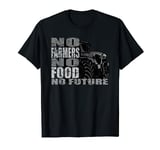 No Farmers No Food No Future T-Shirt