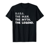 Baba The Man The Myth The Legend Cool Baba T-Shirt