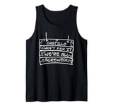 Funny Castillo. If Castillo Can't Fix It, We're All Screwed Tank Top