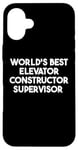 iPhone 16 Plus World's Best Elevator Constructor Supervisor Case