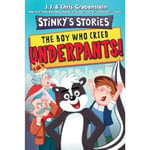 Stinky's Stories #1: The Boy Who Cried Underpants! (häftad, eng)