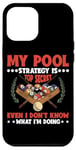 Coque pour iPhone 12 Pro Max Top Secret Pool Strategy: Even I Don't Know It -