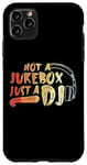 Coque pour iPhone 11 Pro Max Pas un juke-box, juste un DJ