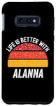 Coque pour Galaxy S10e La vie est meilleure avec le design rétro Alanna Sun, Alanna Sun
