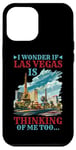 Coque pour iPhone 14 Pro Max I Wonder If Las Vegas Is Thinking Of Me Too… ----