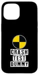 iPhone 15 Car Accident Crash Car Saying Funny Crash Test Dummy Case