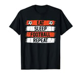 Eat Sleep Football Repeat Kids Boys Girl Football Tshirt Men T-Shirt