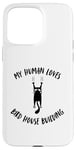 Coque pour iPhone 15 Pro Max My Human Loves Nichoir à oiseaux pour chat