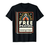 Free Prayers Spiritual Religion Church ------- T-Shirt