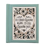 Choose Again I'd Still Choose You Mini Woodcut Keepsake Book Of Quotes Gift Idea