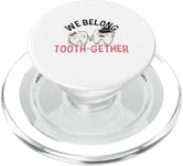 We belong tooth-gether for a Dental Technician Couple PopSockets PopGrip for MagSafe